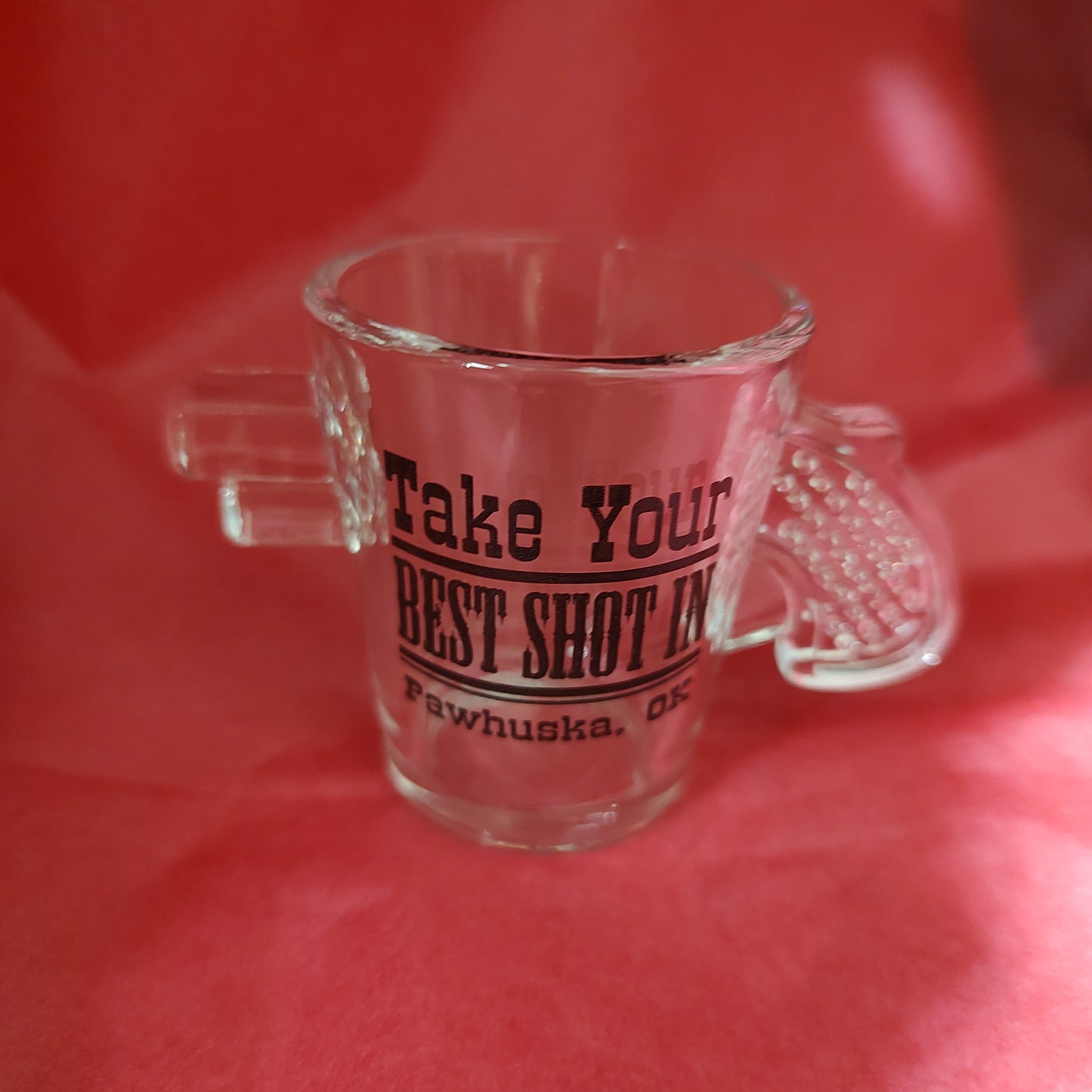 Take Your Best Shot in Pawhuska, OK - Shot Glass