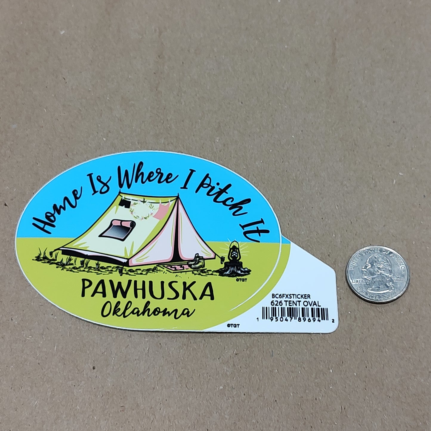 Home is where you pitch your tent Pawhuska, OK - sticker