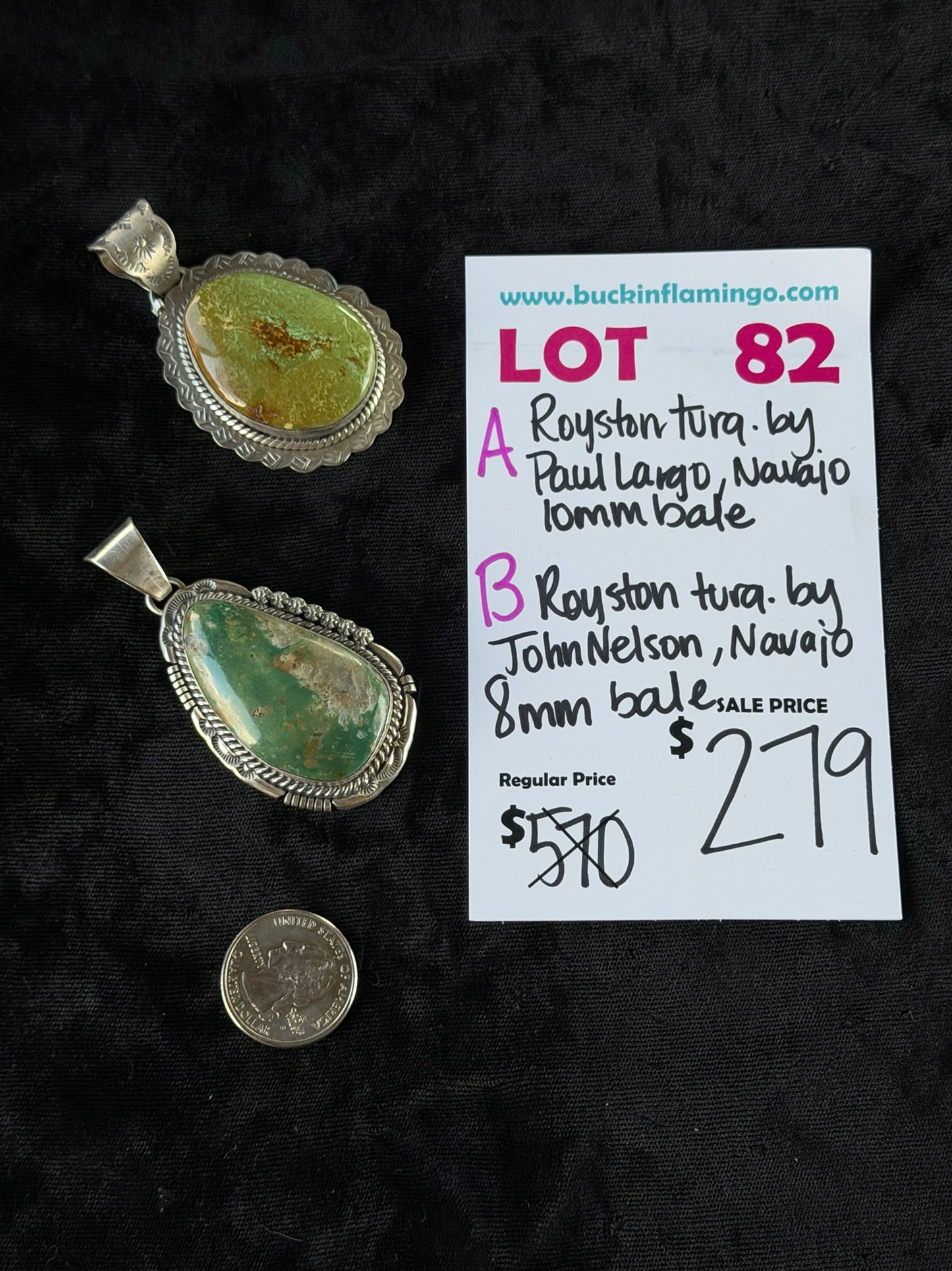 LOT 82 B 6/28 Royston Turquoise by John Nelson, Navajo 8mm Bale