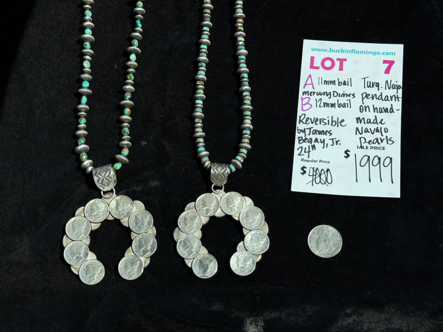 LOT 7 A 7/12 11mm Bail Mercury Dimes Turquoise Naja Pendant on 24” Handmade Navajo Pearls Reversible by James Begay, Jr., Navajo