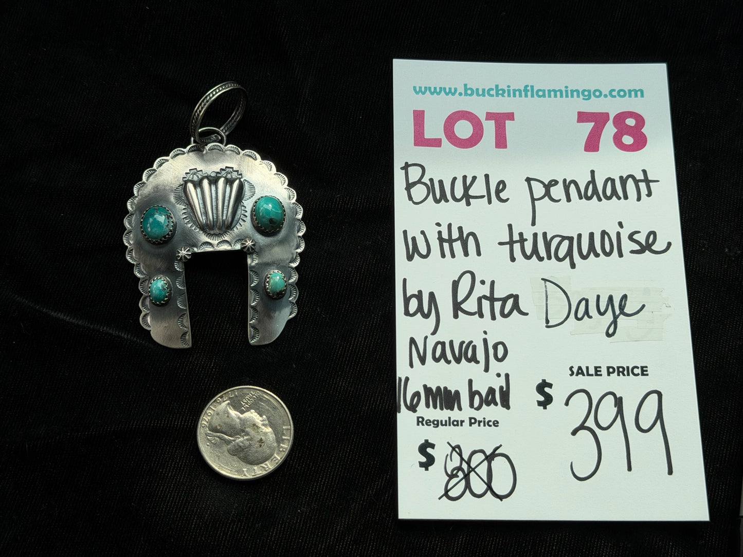 LOT 78 8/23 Buckle Pendant with Turquoise by Rita Daye, Navajo 16mm Bale