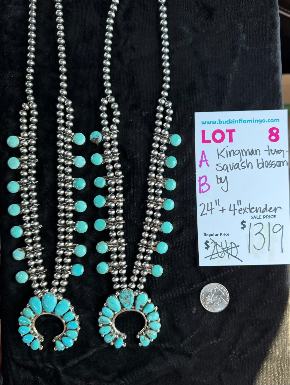 LOT 8 A 9/13 Kingman Turquoise Squash Blossom 24”+4” Extender