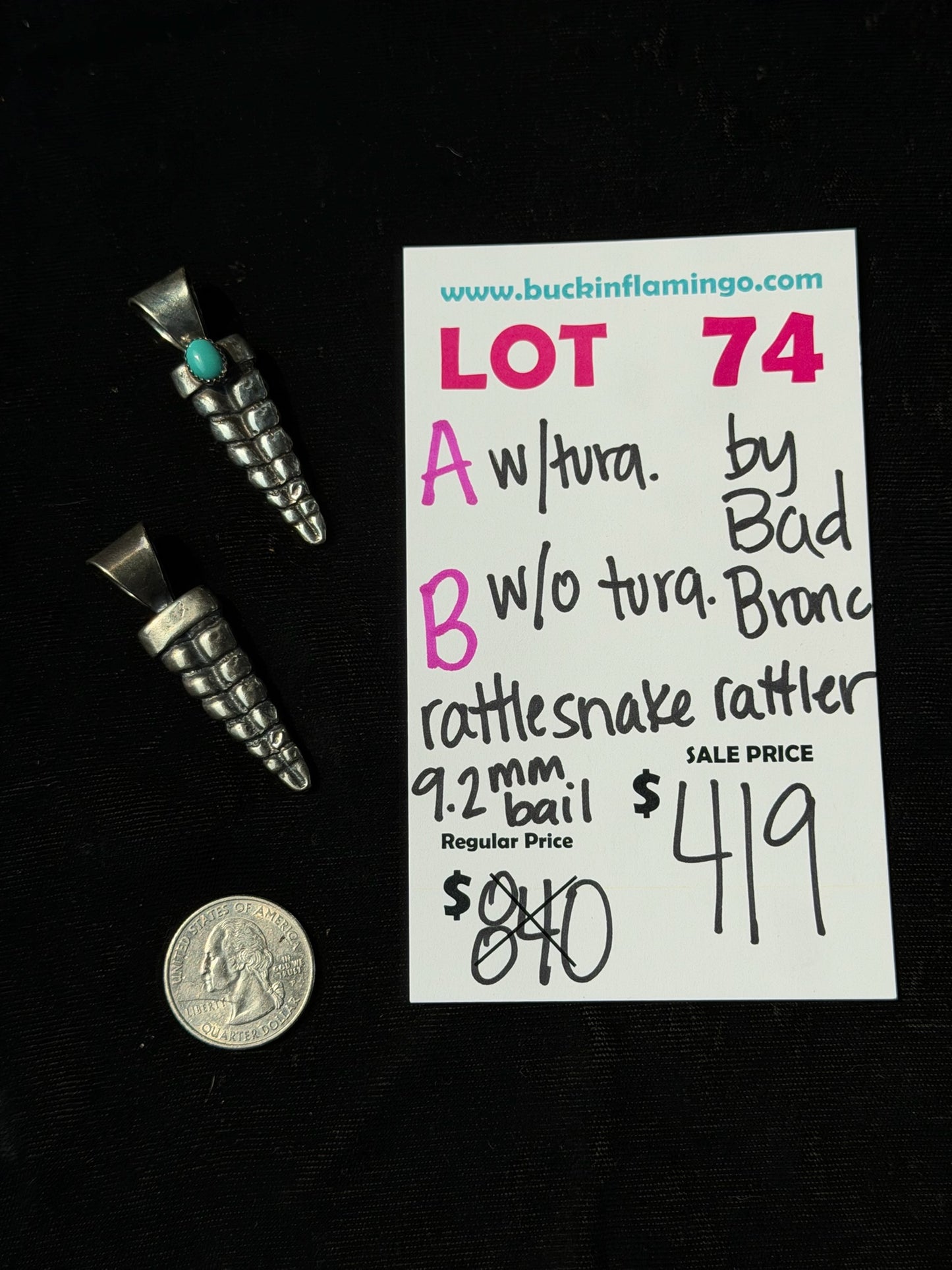 LOT 74 A 8/9 Rattlesnake Rattler W/ Turquoise by Bad Bronc 9.2mm Bail