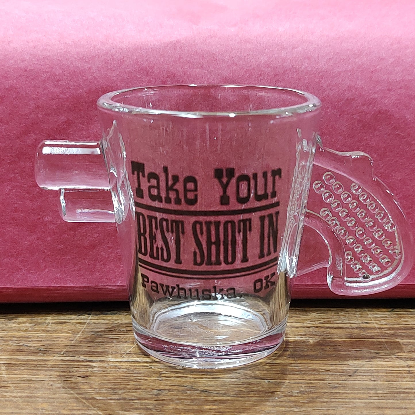 Take Your Best Shot in Pawhuska, OK - Shot Glass