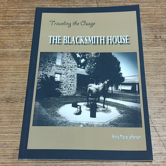 Traveling the Osage The Blacksmith House