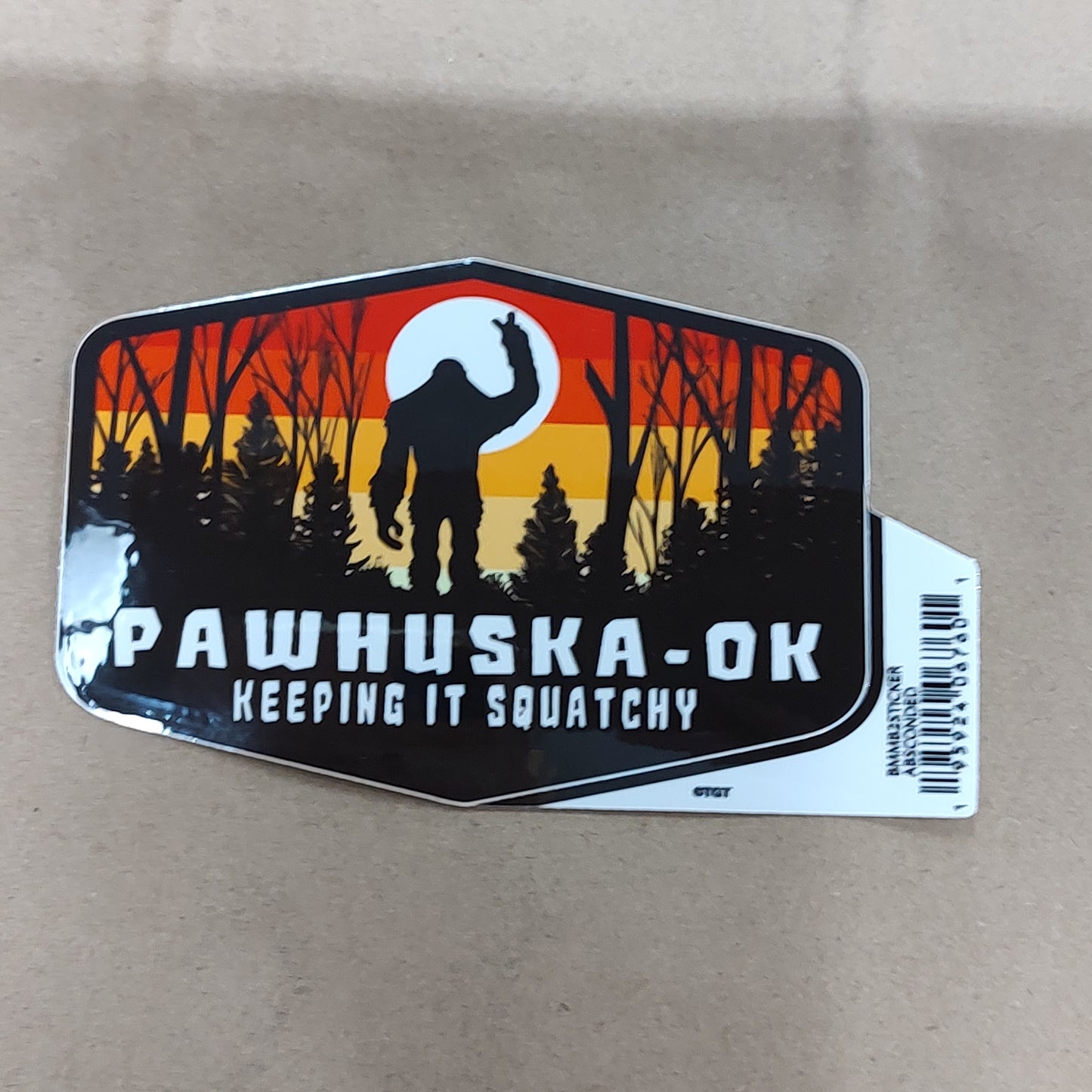 Keeping it Squatchy Pawhuska, OK - sticker