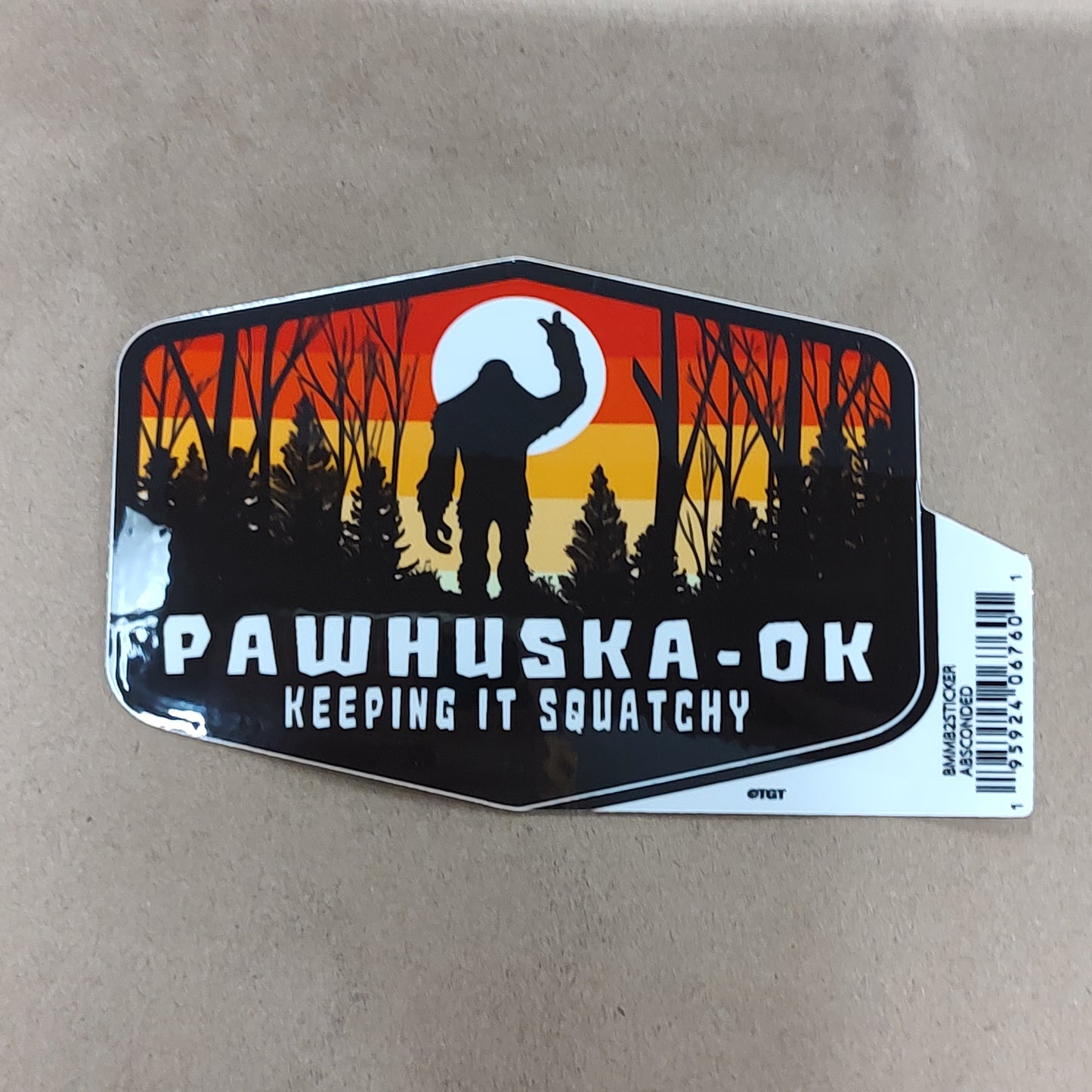 Keeping it Squatchy Pawhuska, OK - sticker
