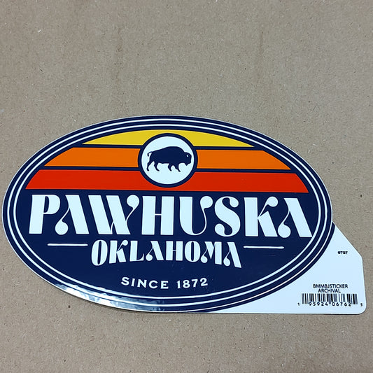 Oval Pawhuska, OK since 1872 - sticker