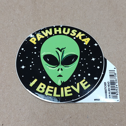 Pawhuska I Believe (Alien)- sticker