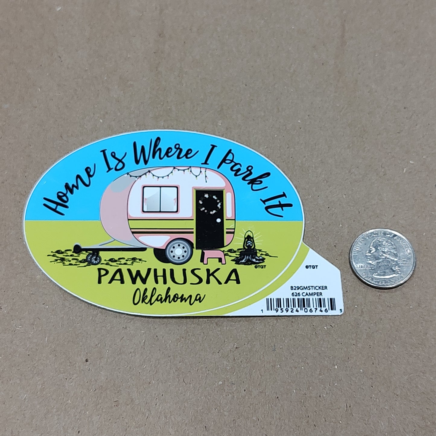 Home is where I park it Pawhuska, OK - sticker