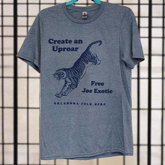 Blue Create an Uproar Free Joe Exotic Oklahoma Folk Hero Shirt