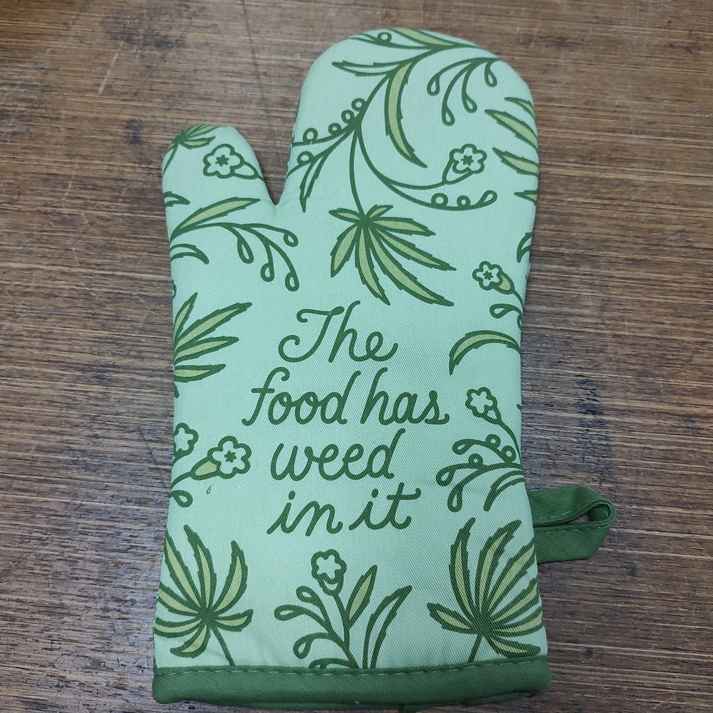 The food has weed in it - Oven Mitt