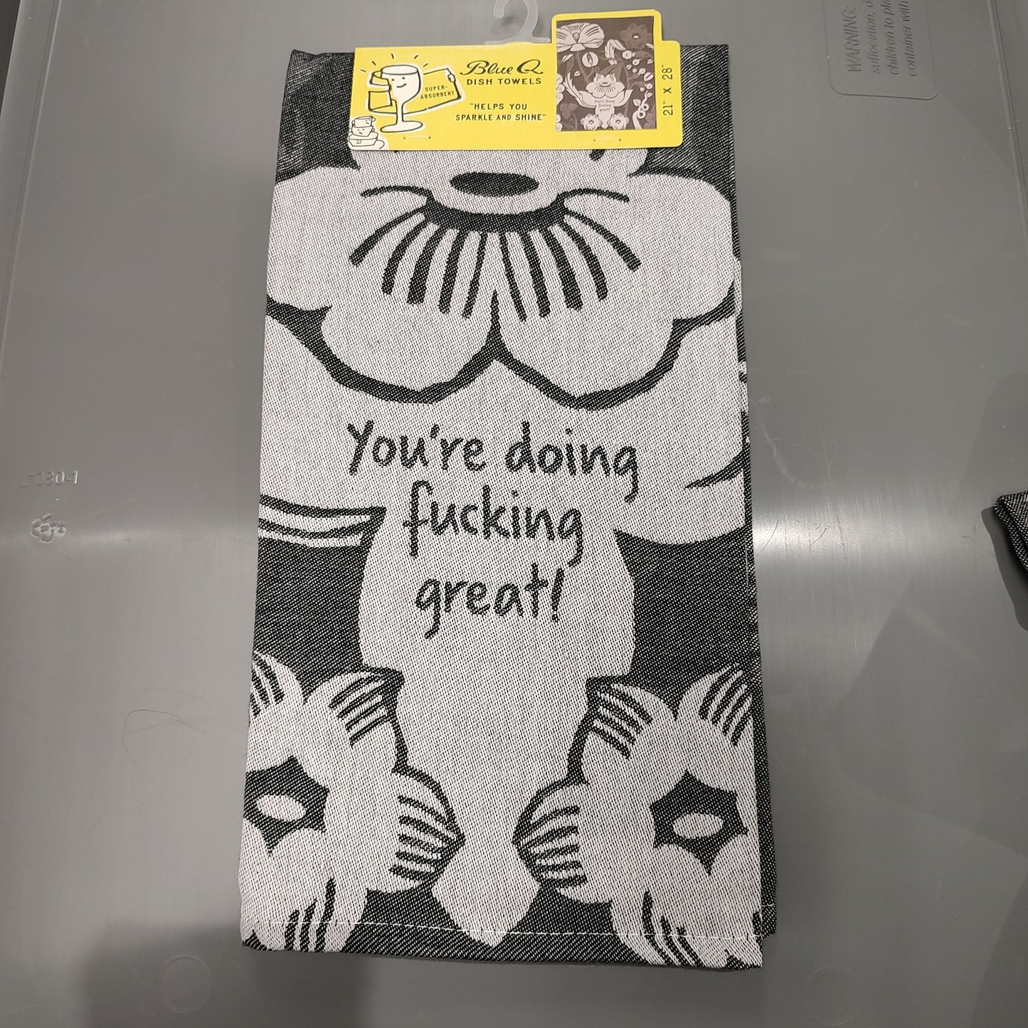 Your doing fucking great! - Dish Towel