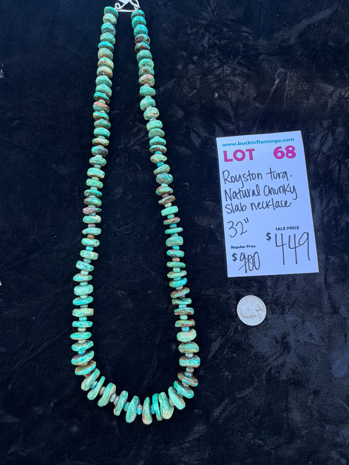 LOT 68 10/25 Royston Turquooise Natural Chunky Slab Necklace 32”