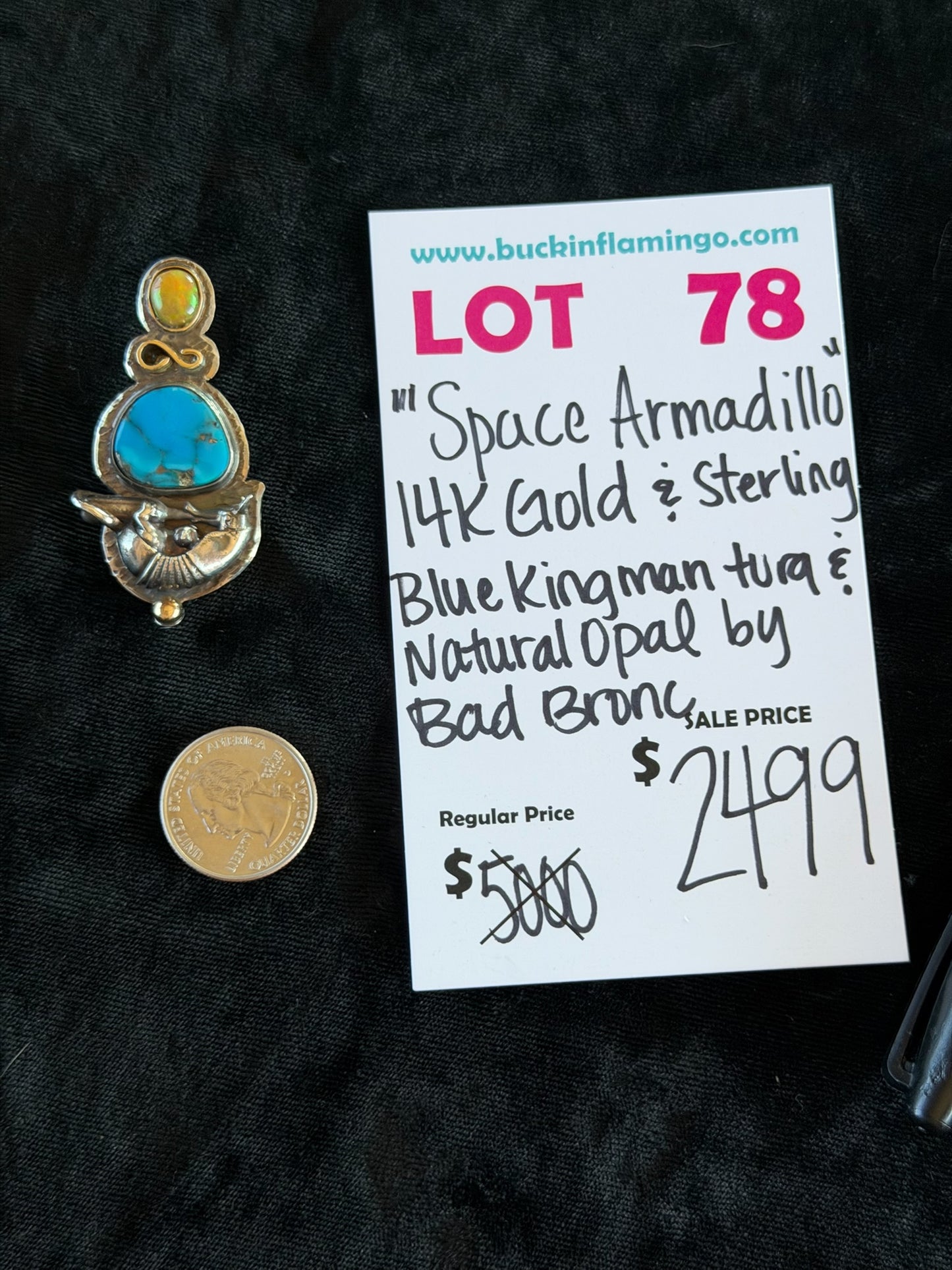 LOT 78 6/28 “Space Armadillo” 14k Gold & Sterling Blue Kingman Turquoise & Natural Opal by Bad Bronc