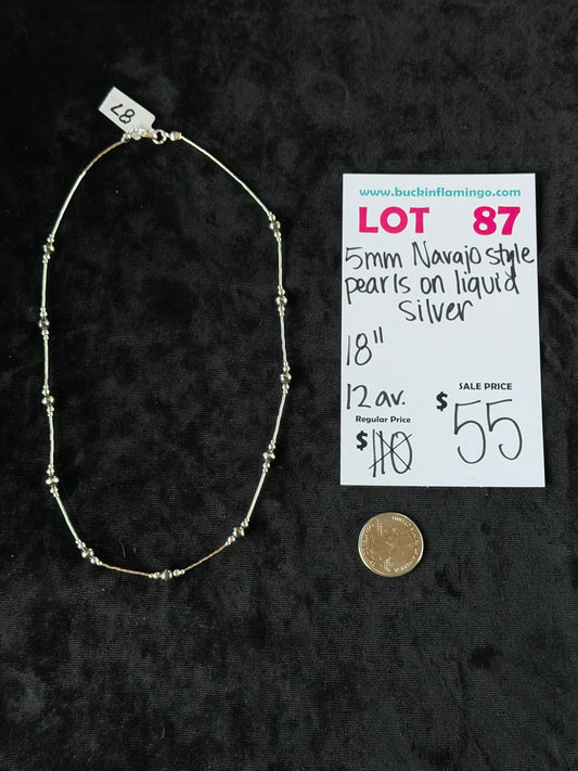 LOT 87 6/28 5mm Navajo Style Pearls on Liquid Silver 18”