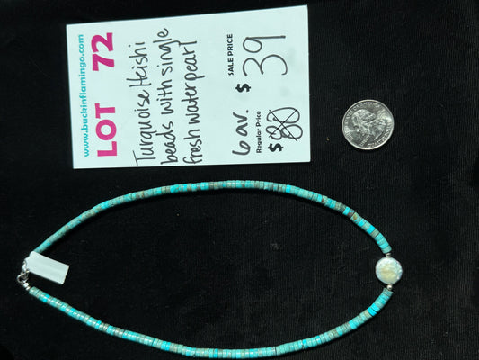 LOT 72 7/5 Turquoise Heishi Beads with Single Fresh Water Pearl