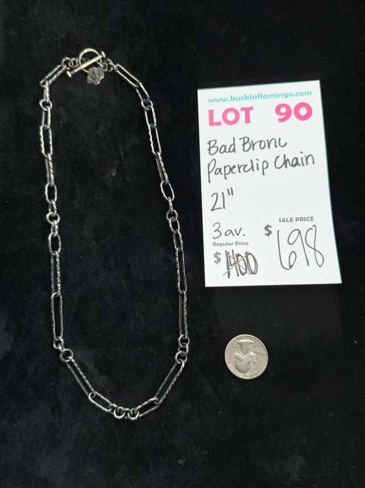 LOT 90 7/5 Bad Bronc Paperclip Chain 21”