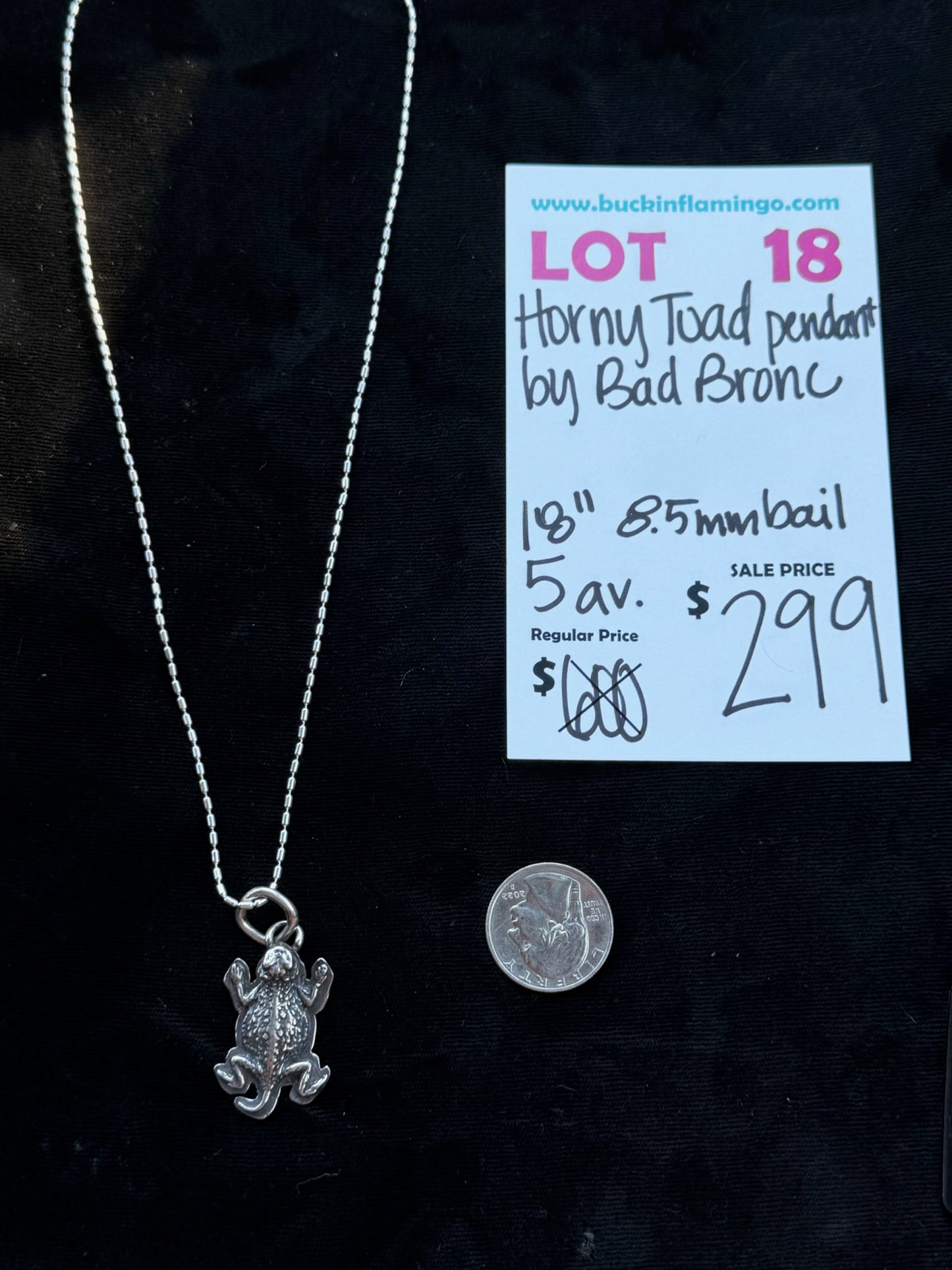 LOT 18 7/26 Horny Toad Pendant by Bad Bronc 18” 8.5mm Bail