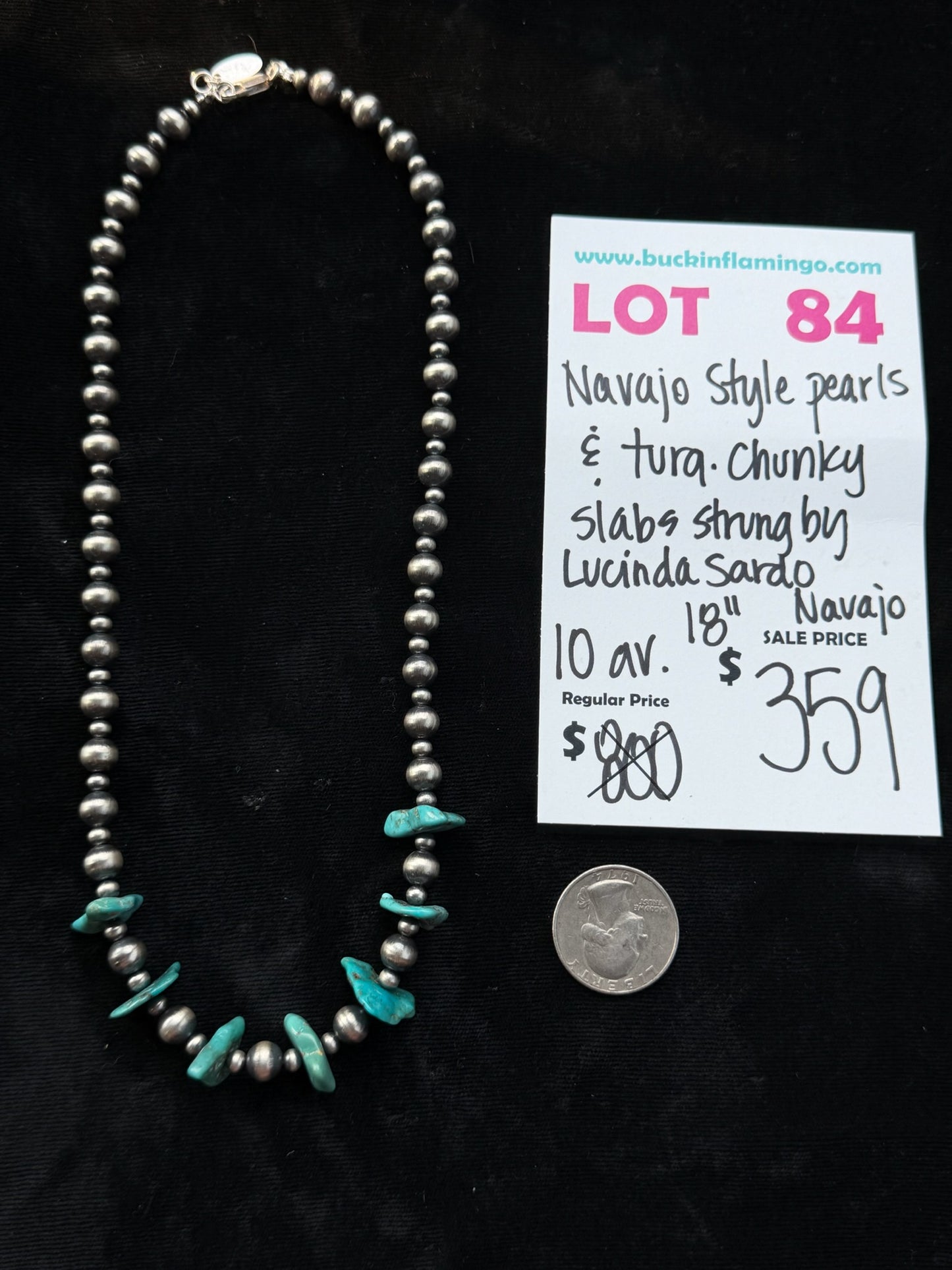 LOT 84 7/26  18” Navajo Style Peals & Turquoise Chunky Slabs strung by Lucinda Sardo, Navajo
