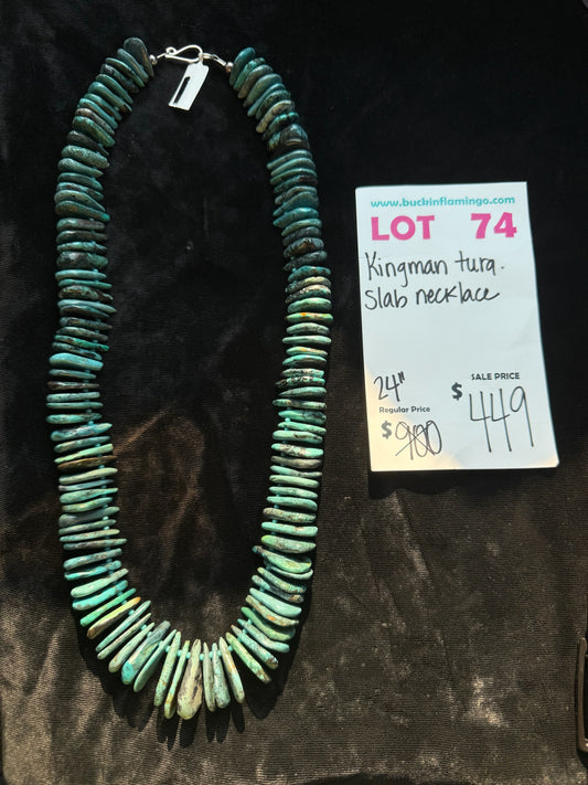 LOT 74 8/2 Kingman Turquoise Slab Necklace 24”