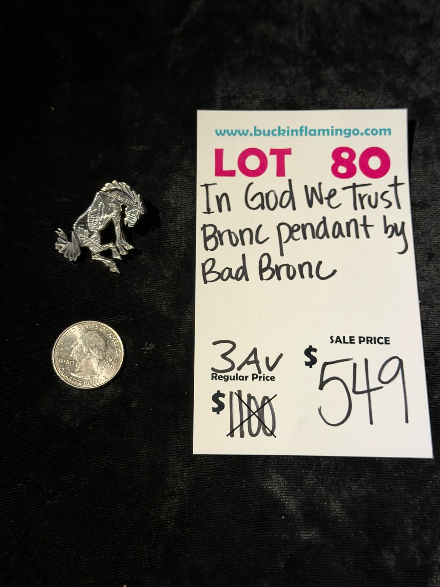 LOT 80 8/16 In God We Trust Bronc Pendant by Bad Bronc