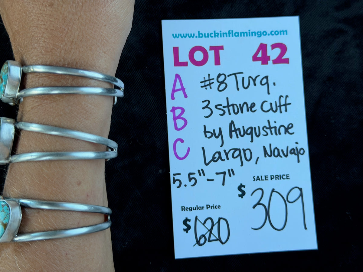LOT 42 B 9/13 #8 Turquoise 3 Stone Cuff by Augustine Largo, Navajo 5.5”-7”
