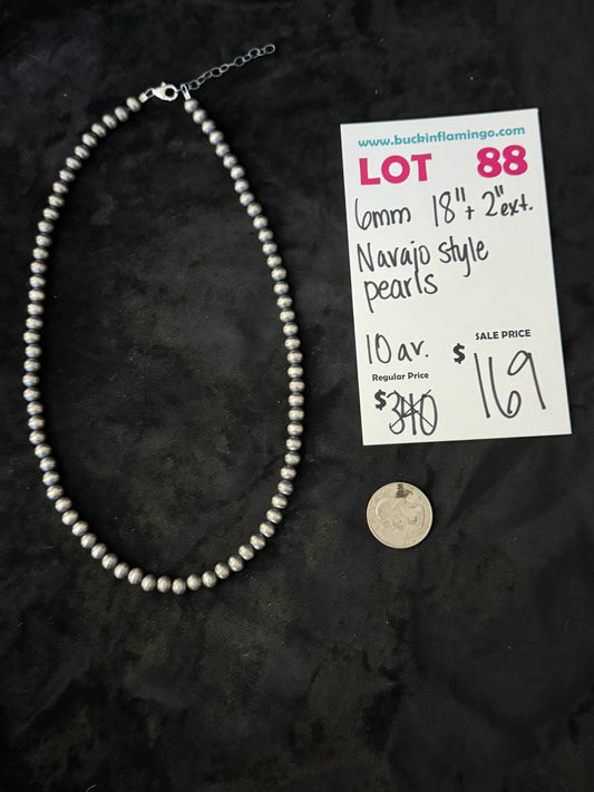 LOT 88 9/27 6mm 18”+2” Ext. Navajo Style Pearls