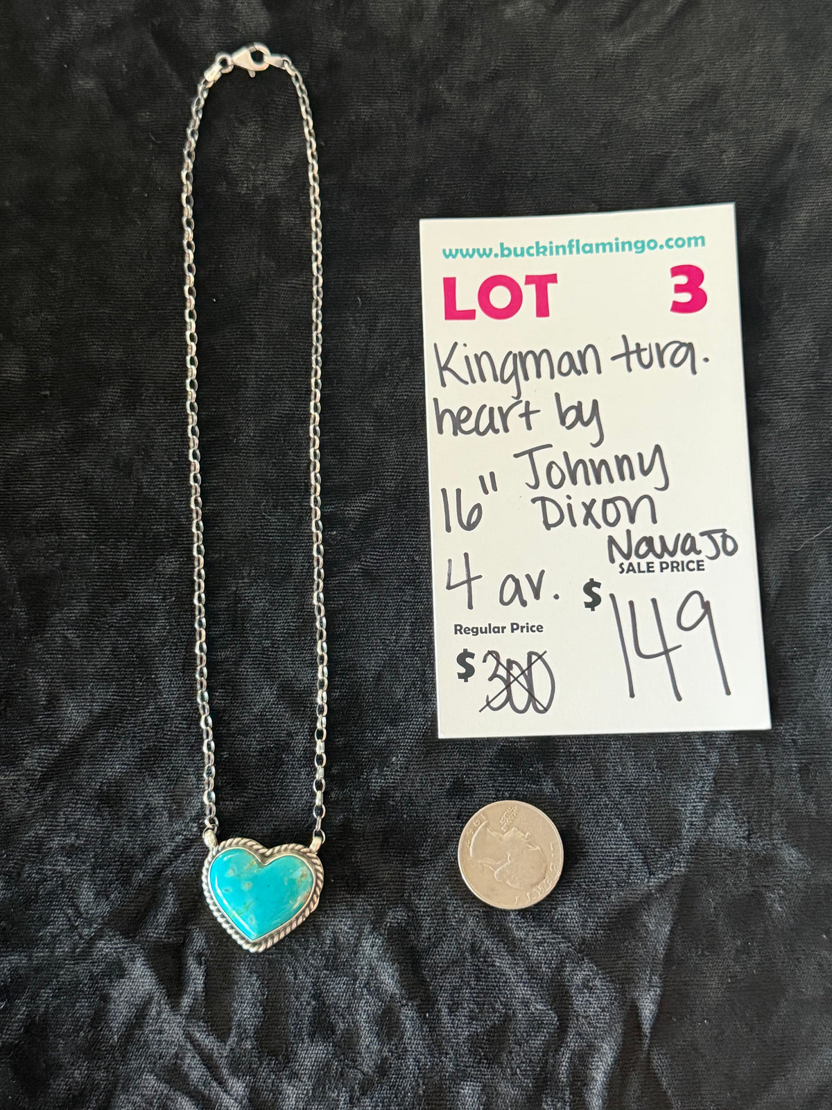 LOT 3 10/25 Kingman Turquoise Heart by Johnny Dixon, Navajo 16”