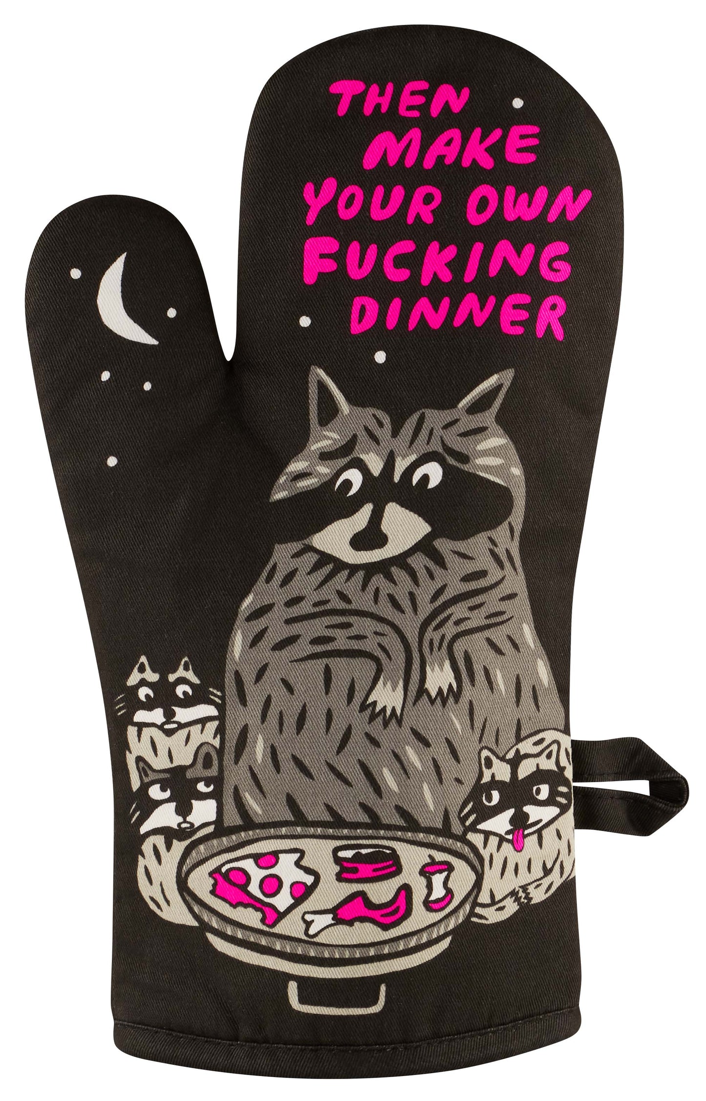 Then Make Your Own Fucking Dinner - Oven Mitt