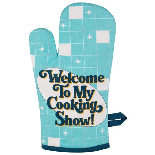 Welcome To My Cooking Show - Oven Mitt