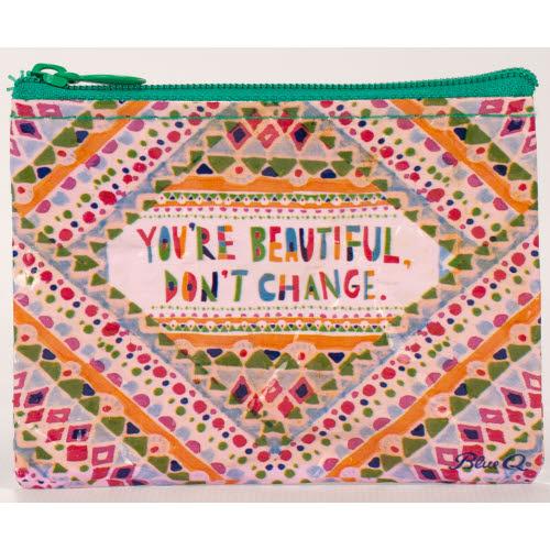 Your Beautiful Don't Change - coin purse