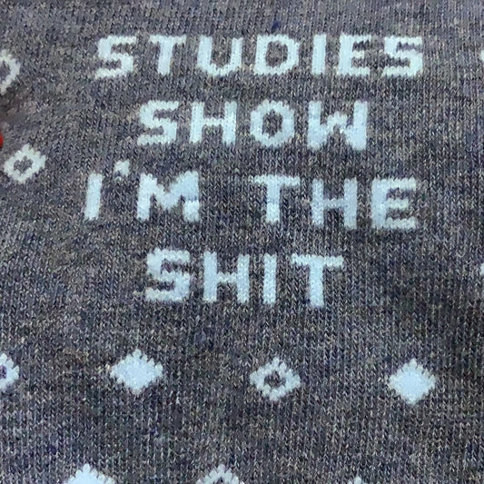 Studies show I’m the shit