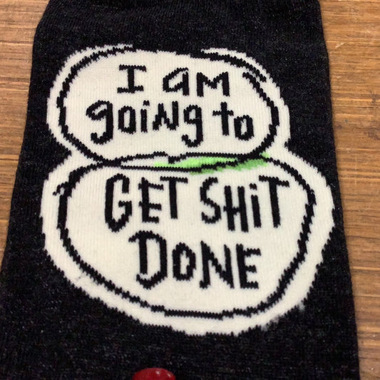 I am going to get shit done…later