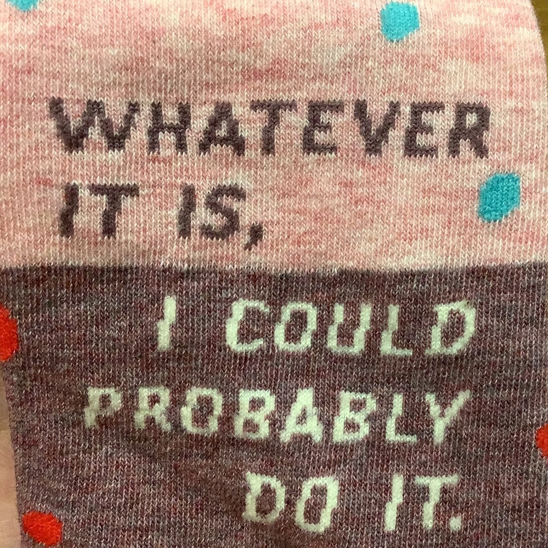 Whatever it is, I could possibly do it. - Women's Crew