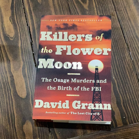 Hardback “Killers of the Flower Moon” by D. Grann